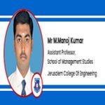 Interview Mr M Manoj Kumar Assistant Professor School of Management Studies at Jerusalem College Of Engineering Chennai